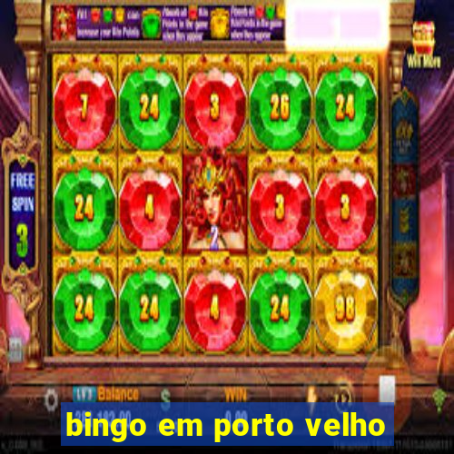 bingo em porto velho